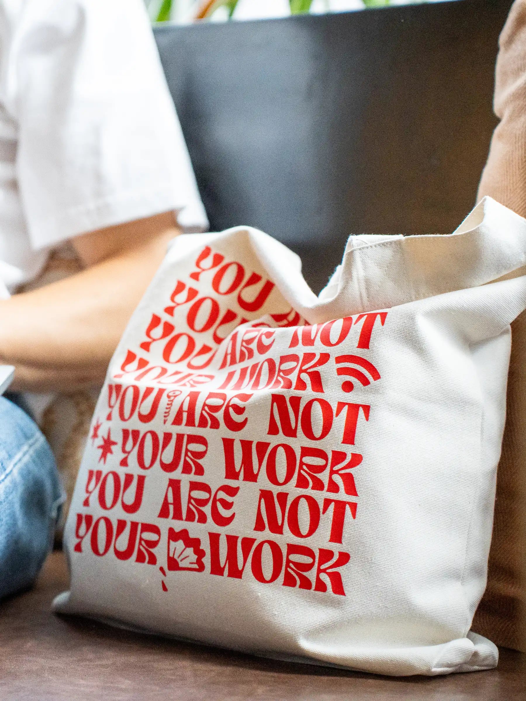 Your Are Not Your Work Tote Bag