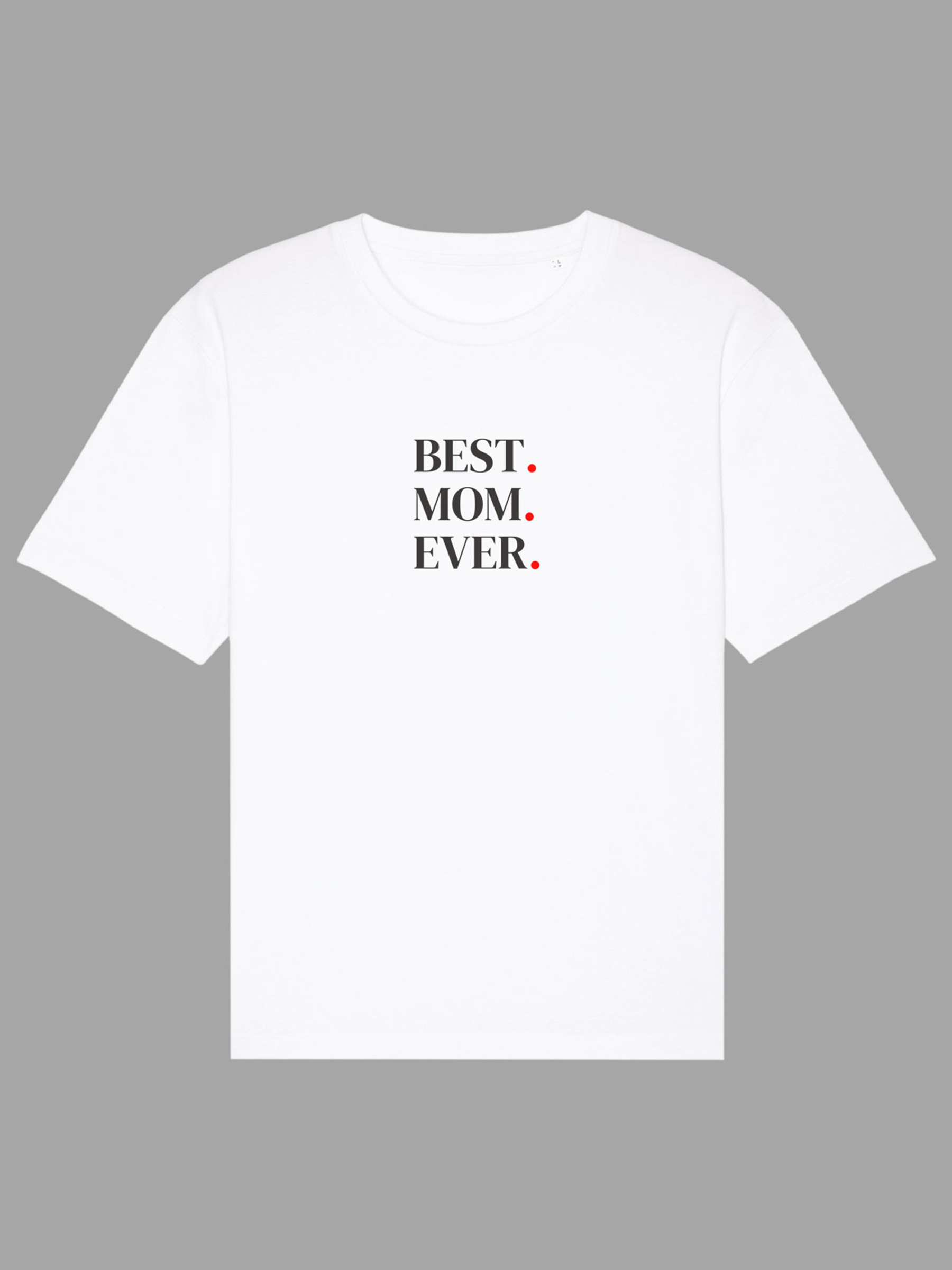 Best Mom Ever T-Shirt