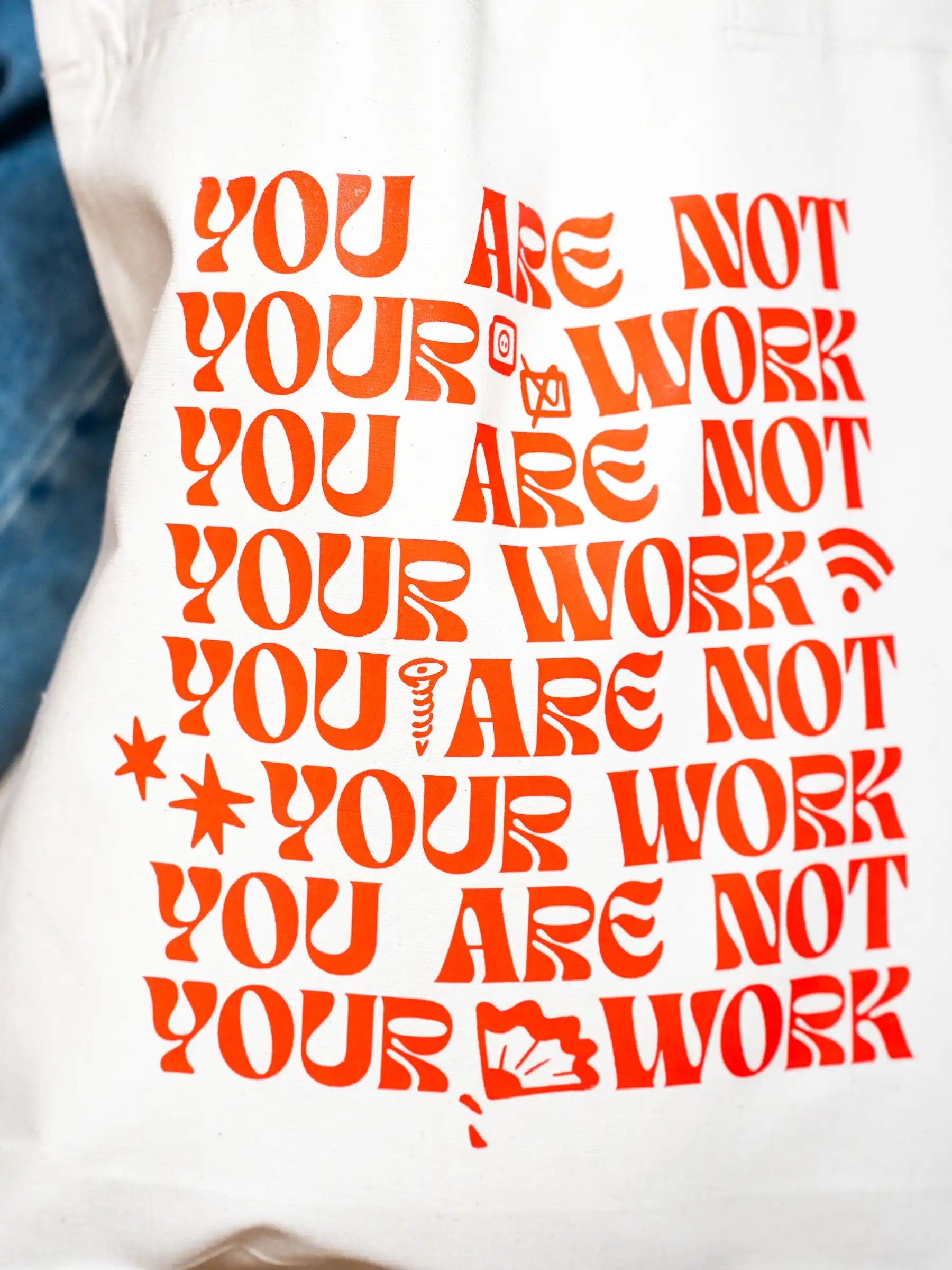 Your Are Not Your Work Tote Bag